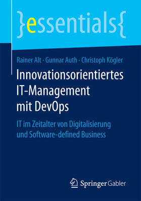 Alt / Auth / Kögler | Innovationsorientiertes IT-Management mit DevOps | E-Book | sack.de