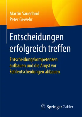Sauerland / Gewehr |  Entscheidungen erfolgreich treffen | eBook | Sack Fachmedien