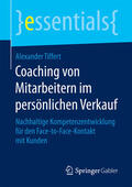 Tiffert |  Coaching von Mitarbeitern im persönlichen Verkauf | eBook | Sack Fachmedien