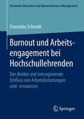 Schmidt |  Burnout und Arbeitsengagement bei Hochschullehrenden | Buch |  Sack Fachmedien