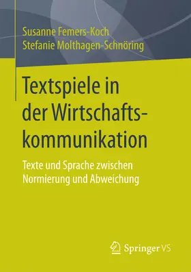 Femers-Koch / Molthagen-Schnöring |  Textspiele in der Wirtschaftskommunikation | eBook | Sack Fachmedien