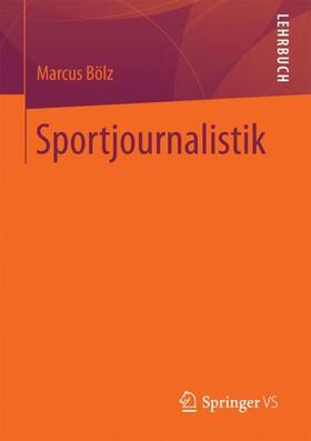 Bölz | Sportjournalistik | Buch | 978-3-658-18904-4 | sack.de