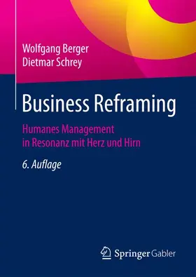 Schrey / Berger | Business Reframing | Buch | 978-3-658-18914-3 | sack.de