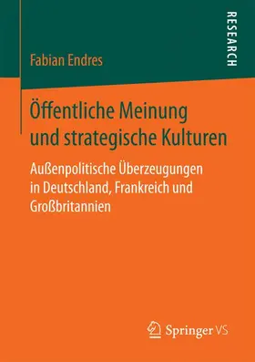 Endres |  Öffentliche Meinung und strategische Kulturen | Buch |  Sack Fachmedien