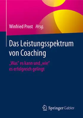 Prost | Das Leistungsspektrum von Coaching | Buch | 978-3-658-18934-1 | sack.de