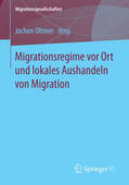 Oltmer |  Migrationsregime vor Ort und lokales Aushandeln von Migration | eBook | Sack Fachmedien
