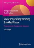 Grundmann / Rathner |  Zwischenprüfungstraining Bankfachklasse | Buch |  Sack Fachmedien