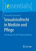 Dammann |  Dammann, U: Sexualstrafrecht in Medizin und Pflege | Buch |  Sack Fachmedien