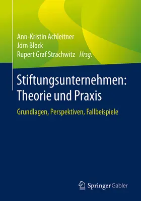 Achleitner / Block / Strachwitz | Stiftungsunternehmen: Theorie und Praxis | E-Book | sack.de