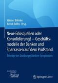 Rolfes / Böhnke |  Neue Erlösquellen oder Konsolidierung? ¿ Geschäftsmodelle der Banken und Sparkassen auf dem Prüfstand | Buch |  Sack Fachmedien