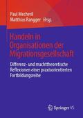 Rangger / Mecheril |  Handeln in Organisationen der Migrationsgesellschaft | Buch |  Sack Fachmedien