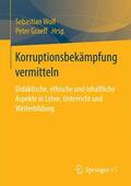 Graeff / Wolf |  Korruptionsbekämpfung vermitteln | Buch |  Sack Fachmedien