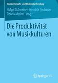 Schwetter / Mathei / Neubauer |  Die Produktivität von Musikkulturen | Buch |  Sack Fachmedien