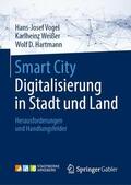 Vogel / D.Hartmann / Weißer |  Smart City: Digitalisierung in Stadt und Land | Buch |  Sack Fachmedien