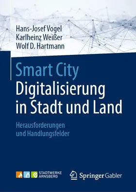 Vogel / Weißer / D.Hartmann |  Smart City: Digitalisierung in Stadt und Land | eBook | Sack Fachmedien