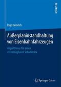 Heinrich |  Heinrich, I: Außerplaninstandhaltung von Eisenbahnfahrzeugen | Buch |  Sack Fachmedien