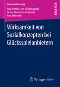 Fiedler / Wilcke / Thoma |  Wirksamkeit von Sozialkonzepten bei Glücksspielanbietern | eBook | Sack Fachmedien