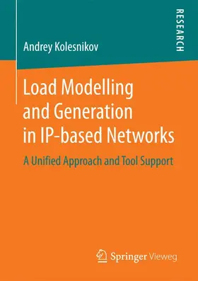 Kolesnikov |  Load Modelling and Generation in IP-based Networks | Buch |  Sack Fachmedien