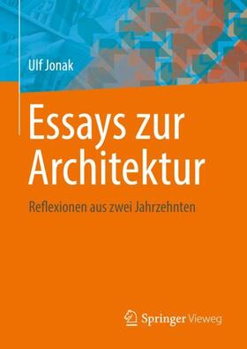 Jonak |  Essays zur Architektur | Buch |  Sack Fachmedien