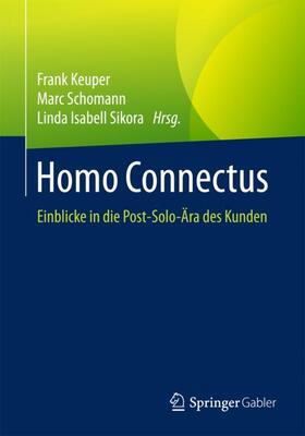 Keuper / Schomann / Sikora | Homo Connectus | Buch | 978-3-658-19132-0 | sack.de