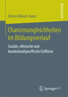 Böhner-Taute |  Chancenungleichheiten im Bildungsverlauf | eBook | Sack Fachmedien