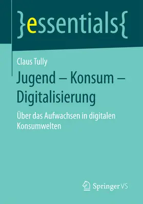 Tully | Jugend – Konsum – Digitalisierung | E-Book | sack.de