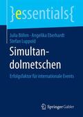 Böhm / Eberhardt / Luppold |  Simultandolmetschen | Buch |  Sack Fachmedien