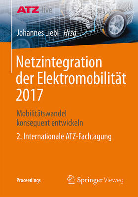 Liebl | Netzintegration der Elektromobilität 2017 | E-Book | sack.de
