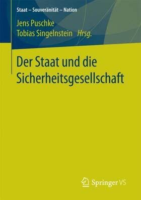 Singelnstein / Puschke | Der Staat und die Sicherheitsgesellschaft | Buch | 978-3-658-19300-3 | sack.de