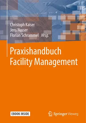 Kaiser / Nusser / Schrammel |  Praxishandbuch Facility Management | Buch |  Sack Fachmedien