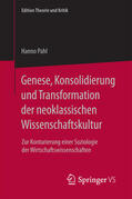 Pahl |  Genese, Konsolidierung und Transformation der neoklassischen Wissenschaftskultur | eBook | Sack Fachmedien
