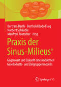 Barth / Flaig / Schäuble |  Praxis der Sinus-Milieus® | eBook | Sack Fachmedien