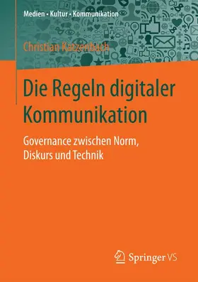 Katzenbach |  Die Regeln digitaler Kommunikation | Buch |  Sack Fachmedien