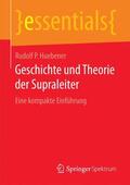 Huebener |  Geschichte und Theorie der Supraleiter | Buch |  Sack Fachmedien