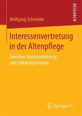 Schroeder | Interessenvertretung in der Altenpflege | Buch | 978-3-658-19406-2 | sack.de