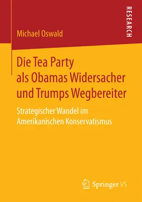 Oswald | Die Tea Party als Obamas Widersacher und Trumps Wegbereiter | E-Book | sack.de