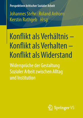 Stehr / Anhorn / Rathgeb | Konflikt als Verhältnis – Konflikt als Verhalten – Konflikt als Widerstand | E-Book | sack.de