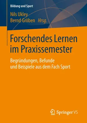 Gröben / Ukley |  Forschendes Lernen im Praxissemester | Buch |  Sack Fachmedien