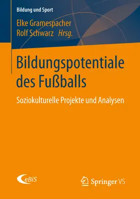 Gramespacher / Schwarz | Bildungspotentiale des Fußballs | E-Book | www.sack.de