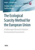 Ahbe / Weihofen / Wellge |  The Ecological Scarcity Method for the European Union | Buch |  Sack Fachmedien