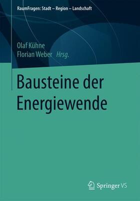 Weber / Kühne |  Bausteine der Energiewende | Buch |  Sack Fachmedien