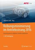 Liebl |  Reibungsminimierung im Antriebsstrang 2016 | Buch |  Sack Fachmedien