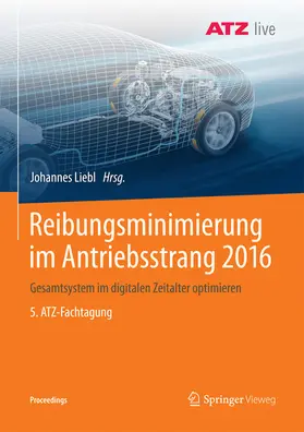 Liebl | Reibungsminimierung im Antriebsstrang 2016 | E-Book | sack.de