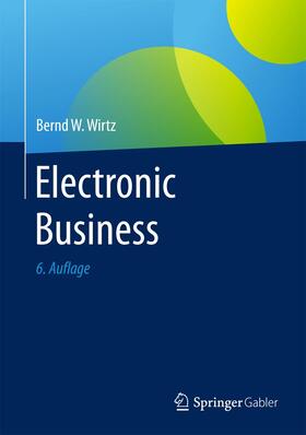 Wirtz |  Electronic Business | Buch |  Sack Fachmedien
