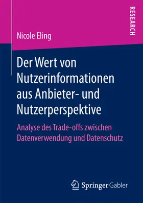 Eling |  Der Wert von Nutzerinformationen aus Anbieter- und Nutzerperspektive | eBook | Sack Fachmedien