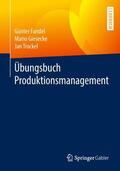 Fandel / Trockel / Giesecke |  Übungsbuch Produktionsmanagement | Buch |  Sack Fachmedien