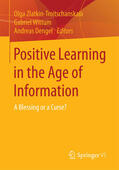 Zlatkin-Troitschanskaia / Wittum / Dengel |  Positive Learning in the Age of Information | eBook | Sack Fachmedien