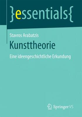 Arabatzis | Kunsttheorie | Buch | 978-3-658-19588-5 | sack.de