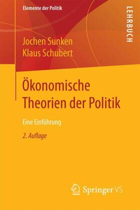 Schubert / Sunken |  Ökonomische Theorien der Politik | Buch |  Sack Fachmedien