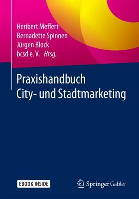 Meffert / Spinnen / Block | Praxishandbuch City- und Stadtmarketing | Buch | 978-3-658-19641-7 | sack.de